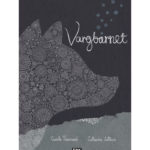 Vargbarnet - Catherine Latteux och Camille Tisserand