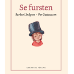 Se fursten - Barbro Lindgren, Per Gustavsson