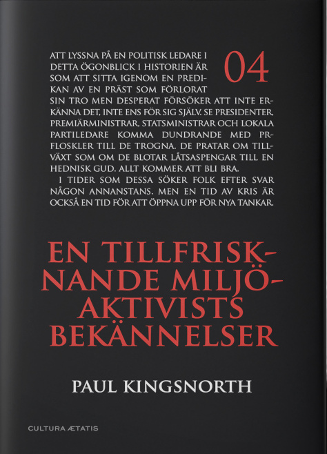 En tillfrisknande miljöaktivists bekännelser