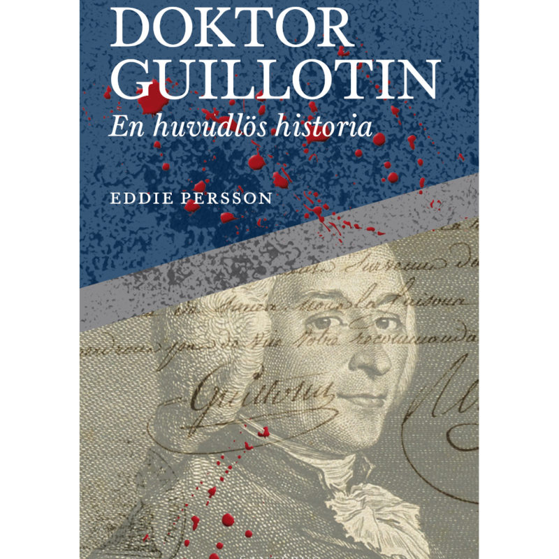 Doktor Guillotin : En huvudlös historia