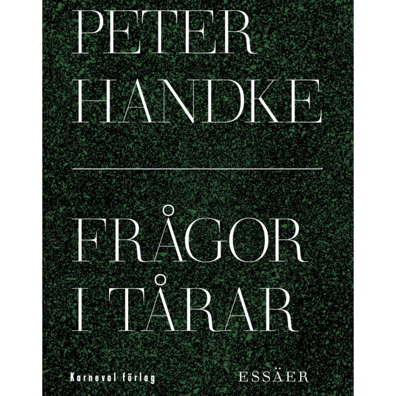 Peter Handke - Frågor i tårar